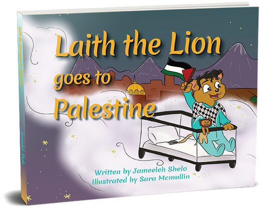 Laith the Lion Goes to Palestine Children's Book